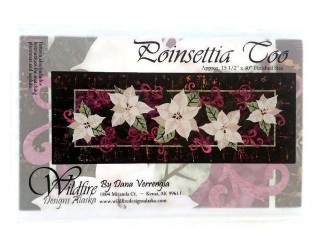 Wildfire Designs Alaska White Poinsettia Too Table Runner Applique Quilt Pattern