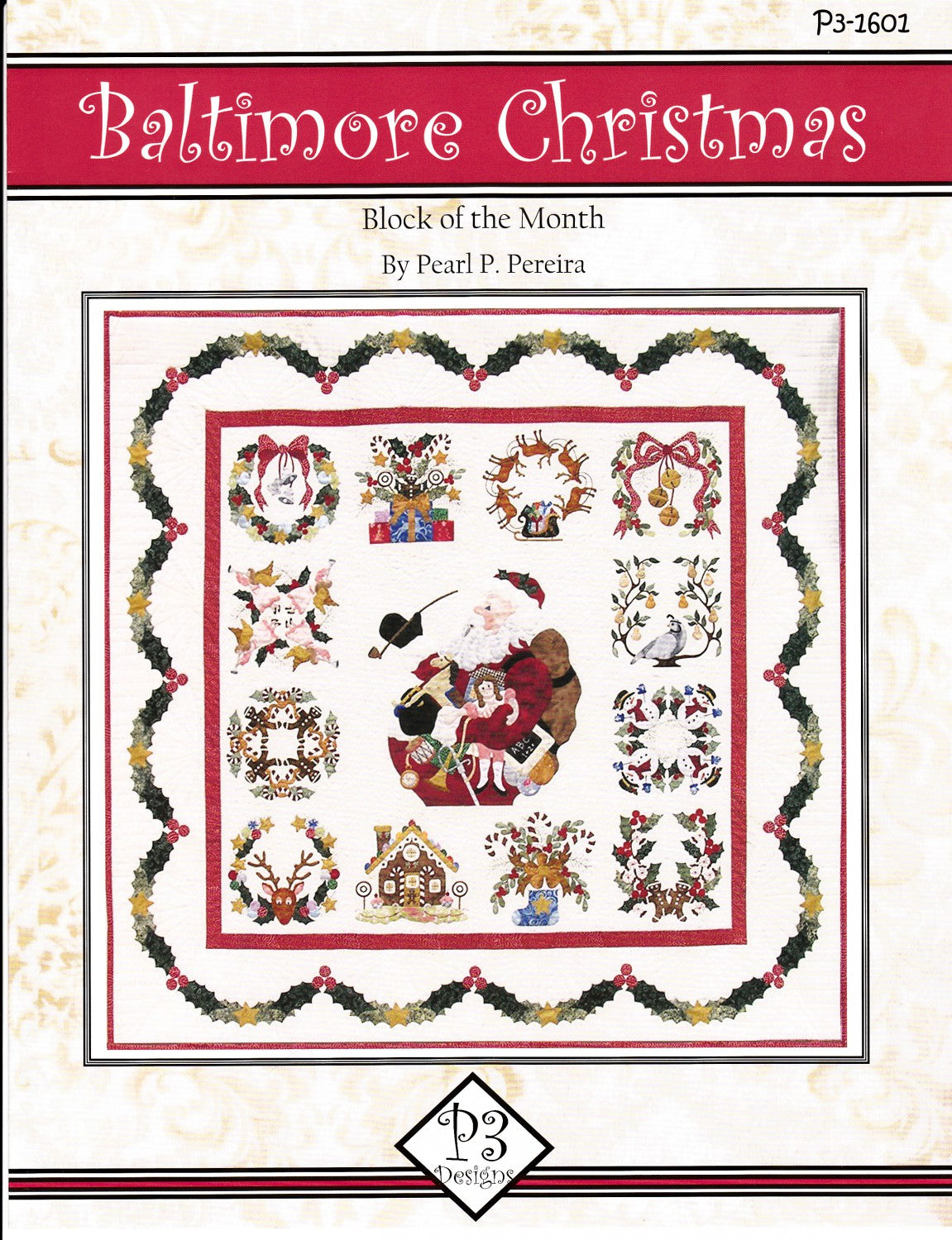 P3 Designs Baltimore Christmas Holiday Applique Quilt Pattern Set Front Cover