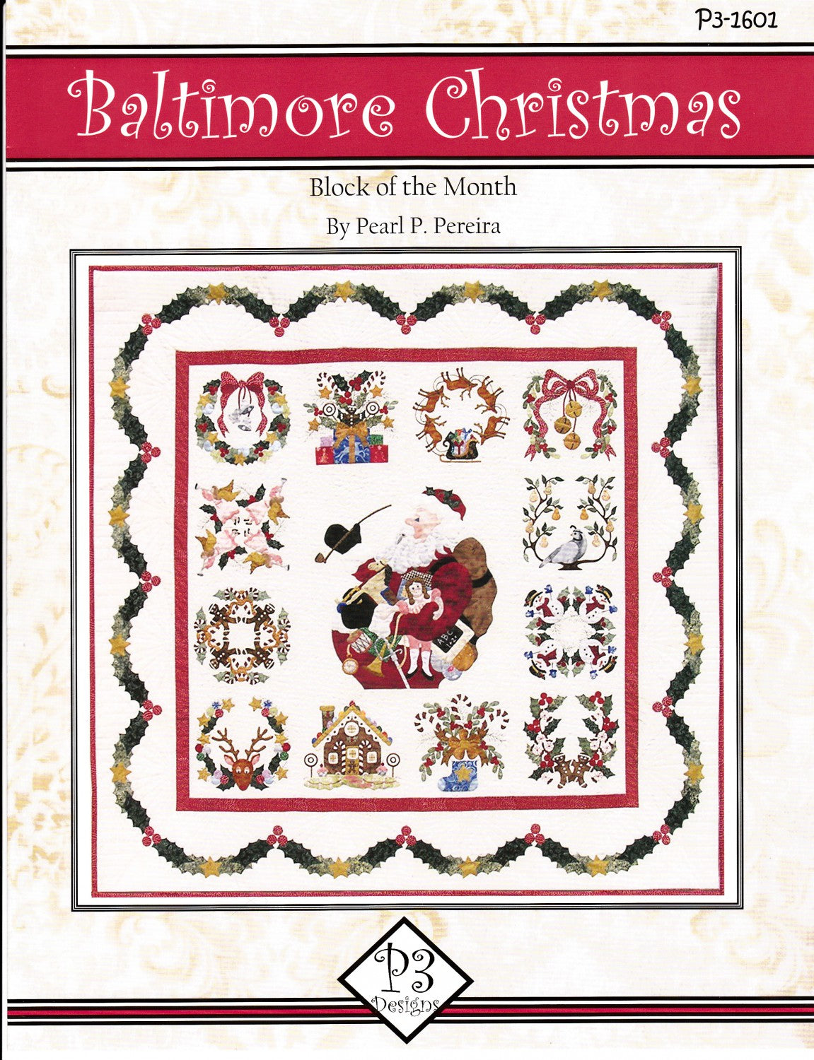 P3 Designs Baltimore Christmas Holiday Applique Quilt Pattern Set Front Cover