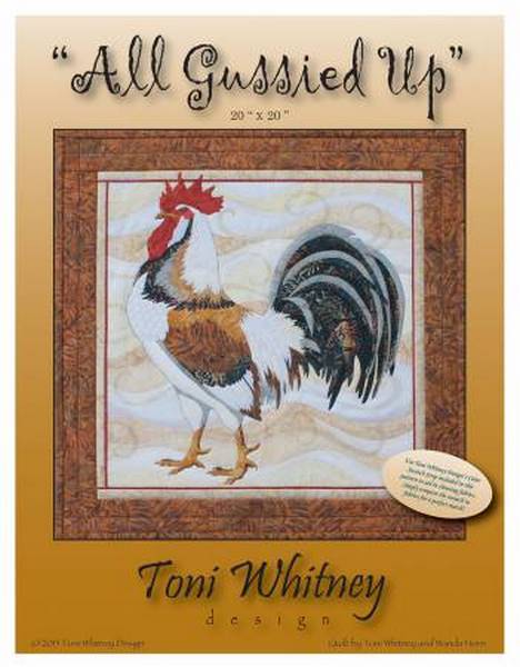 Toni Whitney Design All Gussied Up Rooster Applique Quilt Pattern Front Cover