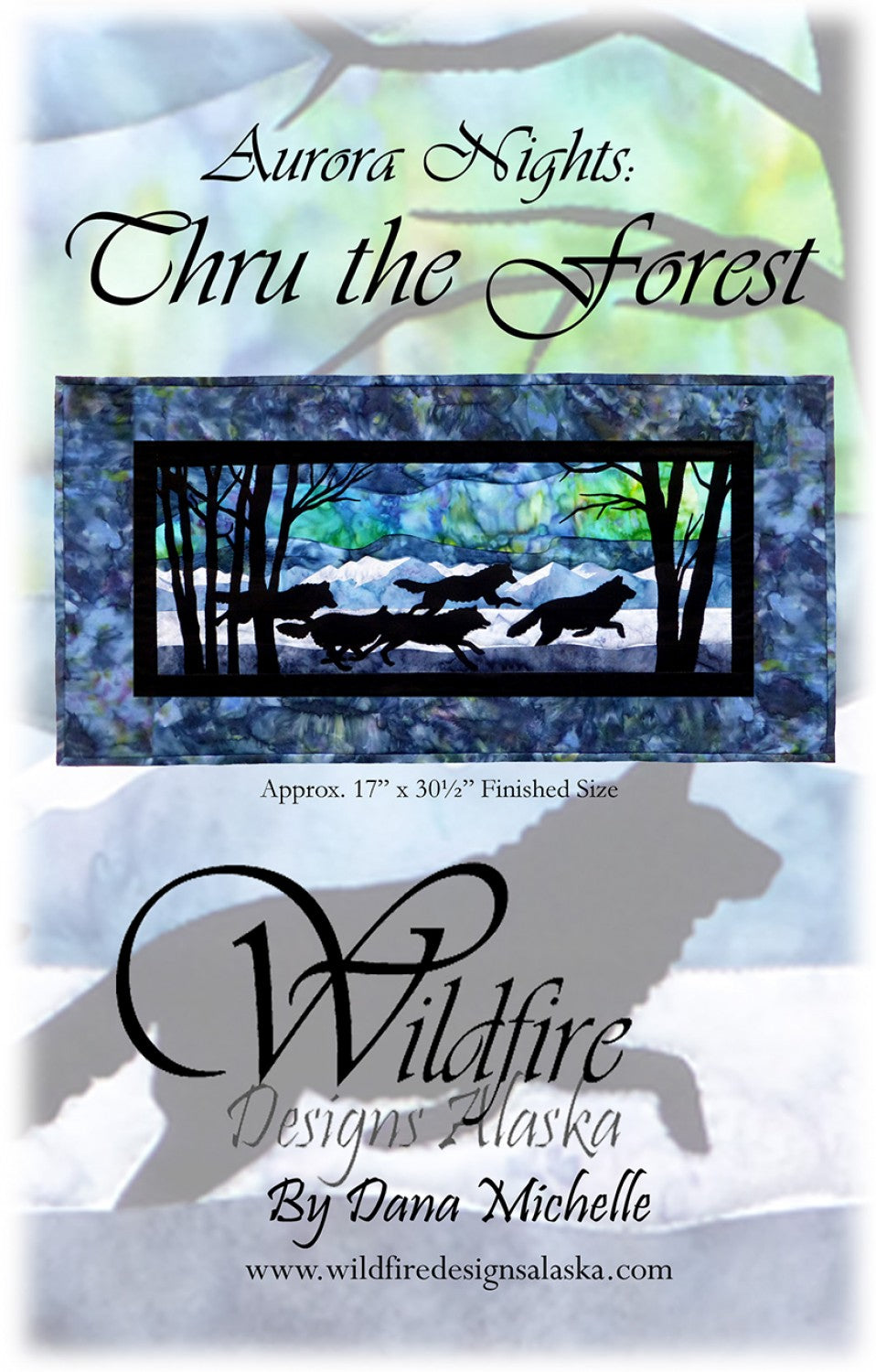 Wildfire Designs Alaska Aurora Nights Thru the Forest Applique Quilt Pattern Front Cover