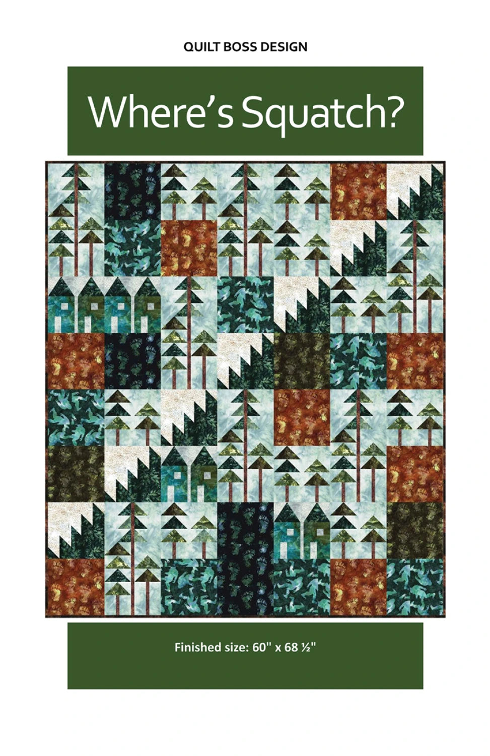 Where's Squatch Bigfoot Quilt Pattern Front by Quilt Boss Design 