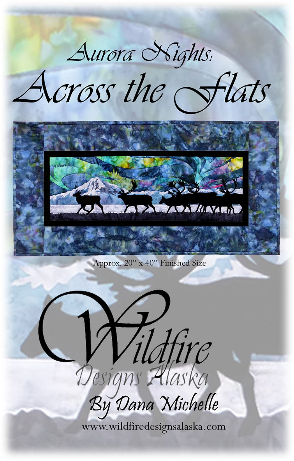 Wildfire Designs Alaska Aurora Nights Across the Flats Applique Quilt Pattern Front Cover